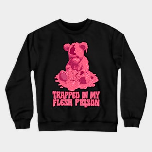 Trapped In My Flesh Prison Crewneck Sweatshirt